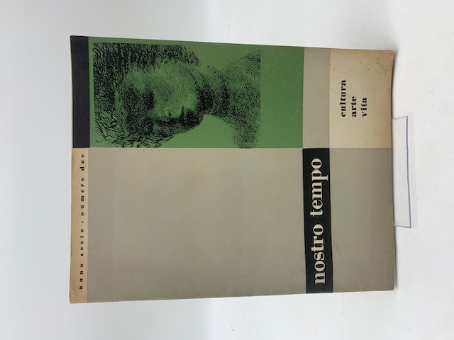 Nostro tempo. Cultura, arte, vita. Anno sesto, n. 50, febbraio 1957